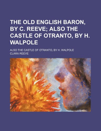 Stock image for The Old English Baron also the Castle of Otranto for sale by Strawberry Hill Books