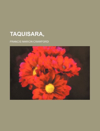 Taquisara, (Volume 1) (9781151129772) by Crawford, Francis Marion