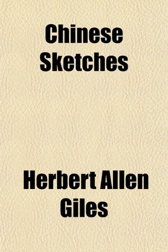 Chinese Sketches (9781151133267) by Giles, Herbert Allen