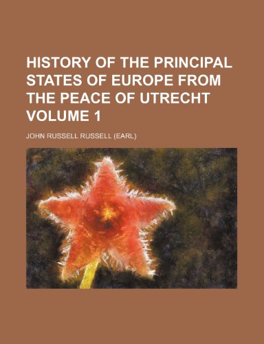 History of the principal states of Europe from the peace of Utrecht Volume 1 (9781151135810) by Russell, John Russell
