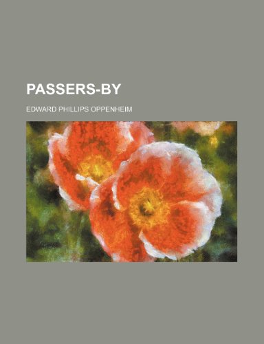 Passers-By (9781151139825) by Oppenheim, Edward Phillips