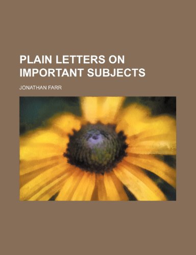 9781151140401: Plain letters on important subjects