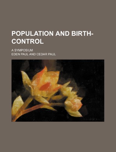 Population and Birth-Control; A Symposium (9781151140760) by Paul, Eden