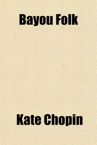 Bayou Folk (9781151149862) by Chopin, Kate