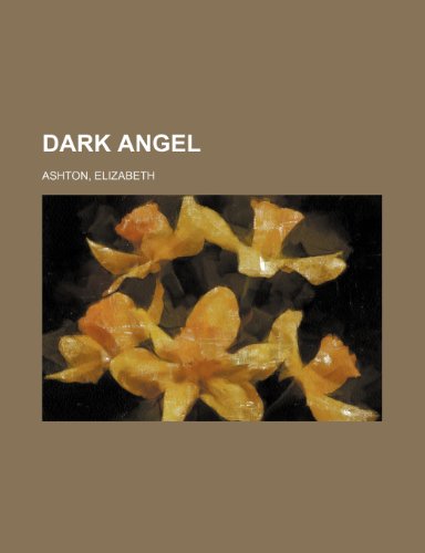 Dark Angel (9781151151216) by Ashton, Elizabeth