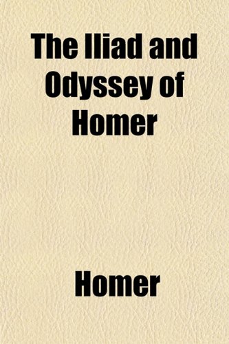 The Iliad and Odyssey of Homer (9781151160003) by Homer