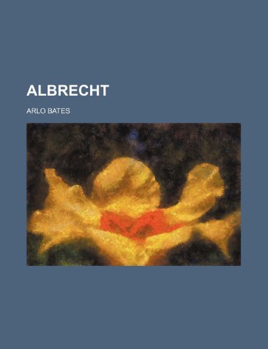 Albrecht (9781151168887) by Bates, Arlo