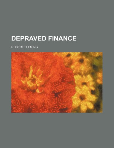 Depraved Finance (9781151173492) by Fleming, Robert