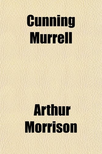 Cunning Murrell (9781151174826) by Morrison, Arthur