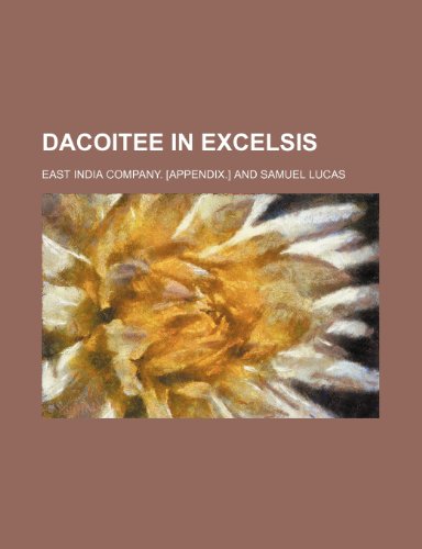 9781151174949: Dacoitee in Excelsis