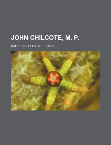9781151180032: John Chilcote, M. P.