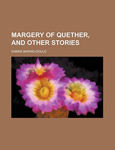 Margery of Quether, and Other Stories (9781151182920) by Baring-Gould, Sabine