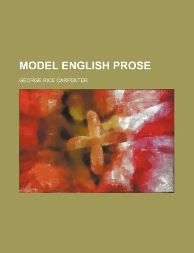 Model English Prose (9781151184337) by Carpenter, George Rice