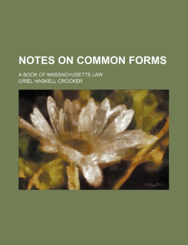 9781151185266: Notes on Common Forms; A Book of Massachusetts Law