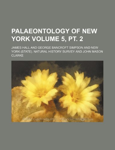 Palaeontology of New York Volume 5, pt. 2 (9781151186416) by Hall, James