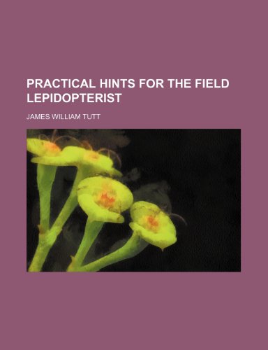 9781151187215: Practical Hints for the Field Lepidopterist