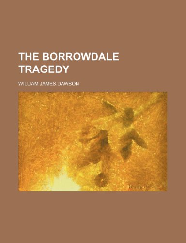 The Borrowdale tragedy (9781151192707) by Dawson, William James