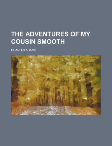 The adventures of my Cousin Smooth (9781151196095) by Adams, Charles