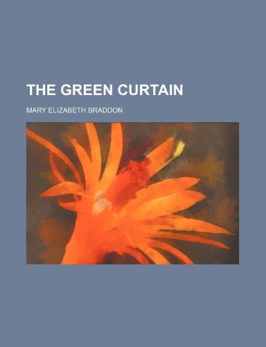 The Green Curtain (9781151197337) by Braddon, Mary Elizabeth