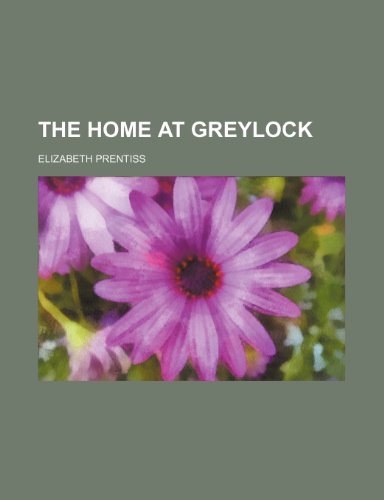 The home at Greylock (9781151198266) by Prentiss, Elizabeth
