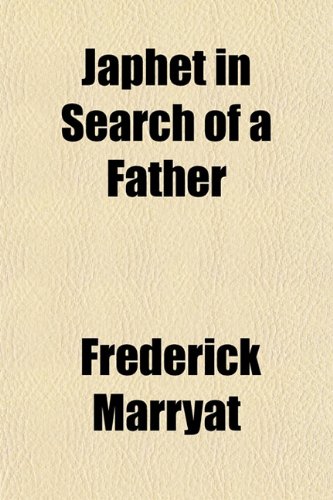 Japhet, in Search of a Father (9781151210586) by Marryat, Frederick