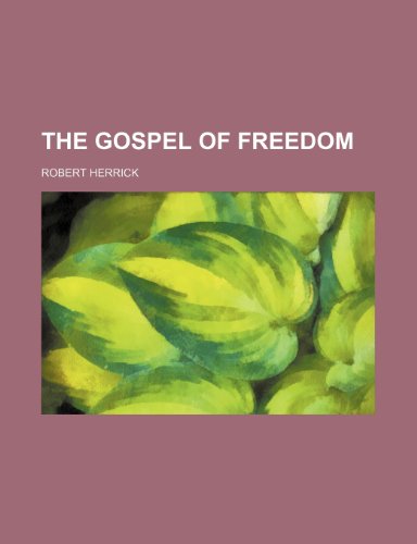 The Gospel of Freedom (9781151221629) by Herrick, Robert