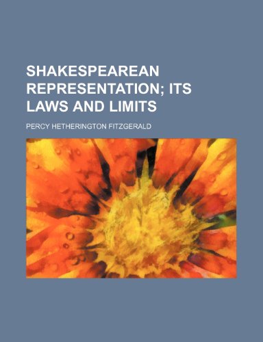 Shakespearean representation; its laws and limits (9781151236616) by Fitzgerald, Percy Hetherington