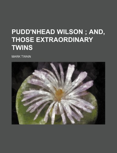 Imagen de archivo de Pudd'nhead Wilson; And, Those Extraordinary Twins a la venta por medimops