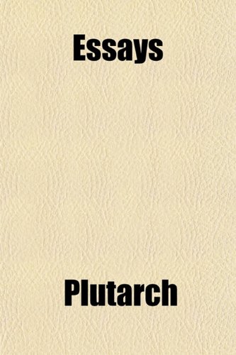 Essays & Miscellanies (Volume 3) (9781151239891) by Plutarch