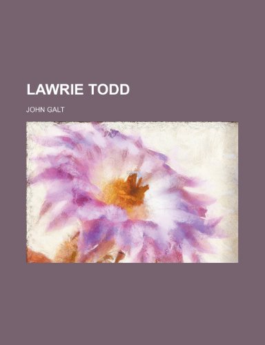 Lawrie Todd (9781151252463) by Galt, John