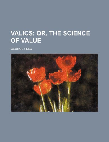 Valics; Or, the Science of Value (9781151255471) by Reed, George