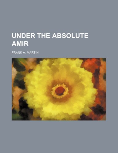 Under the Absolute Amir (9781151260857) by Martin, Frank A.