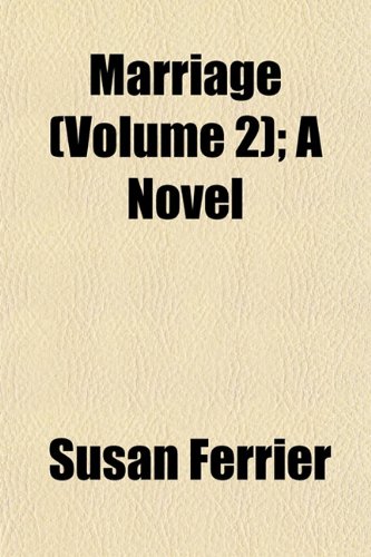 Marriage (Volume 2); A Novel (9781151263742) by Ferrier, Susan
