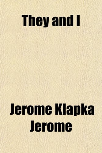 They and I (9781151264527) by Jerome, Jerome Klapka
