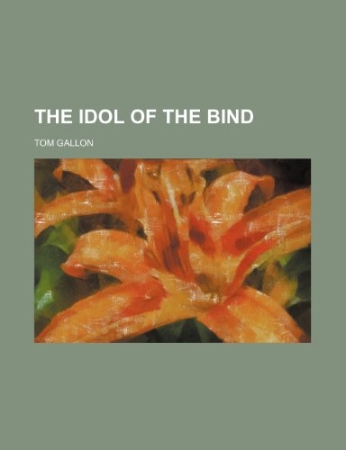 The Idol of the Bind (9781151265401) by Gallon, Tom