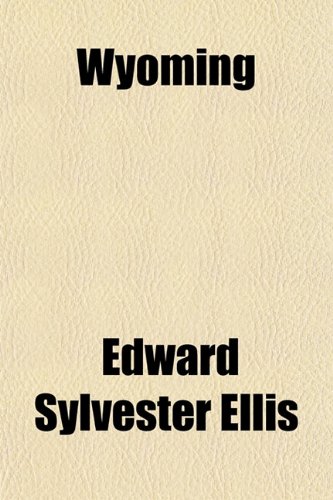 Wyoming (9781151271303) by Ellis, Edward Sylvester