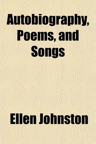 9781151271860: Autobiography, Poems, and Songs