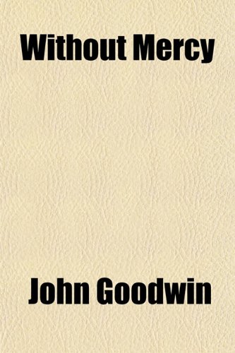 Without Mercy (9781151281883) by Goodwin, John