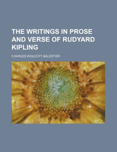 The Writings in Prose and Verse of Rudyard Kipling (Volume 7) (9781151282613) by Balestier, Charles Wolcott