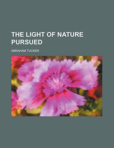 The light of nature pursued (Volume 3, pt. 1) (9781151285218) by Tucker, Abraham