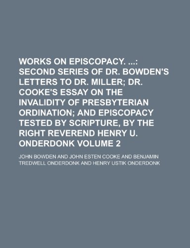 Works on Episcopacy. Volume 2 (9781151287083) by Bowden, John