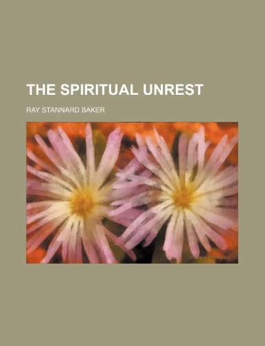 The Spiritual Unrest (9781151288653) by Baker, Ray Stannard