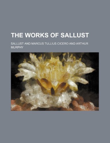 The Works of Sallust (9781151289049) by Sallust