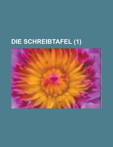 Die Schreibtafel (1) (9781151290267) by Newmark, Maxim; Anonymous