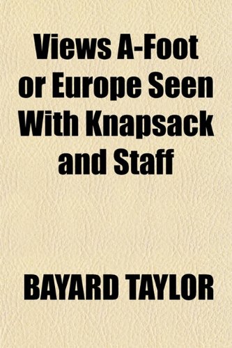 9781151290342: Views A-Foot or Europe Seen with Knapsack and Staff