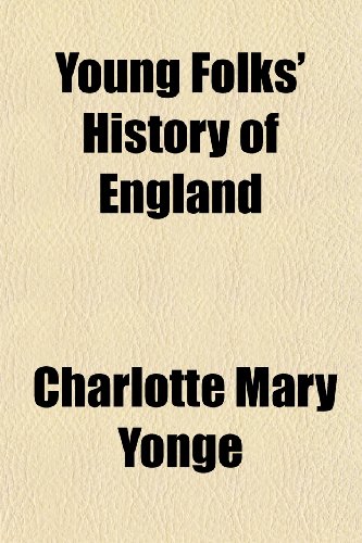 Young Folks' History of England (9781151296344) by Yonge, Charlotte Mary