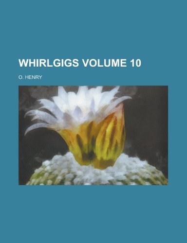 Whirlgigs Volume 10 (9781151297198) by Henry O; Henry O.