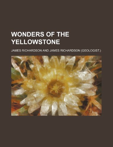 Wonders of the Yellowstone (9781151297396) by Richardson, James