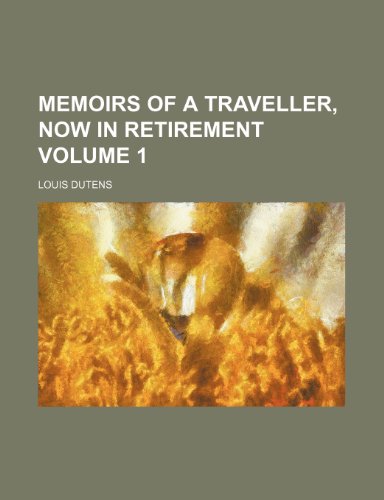 9781151300942: Memoirs of a traveller, now in retirement Volume 1