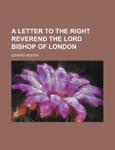 9781151308573: A Letter to the Right Reverend the Lord Bishop of London